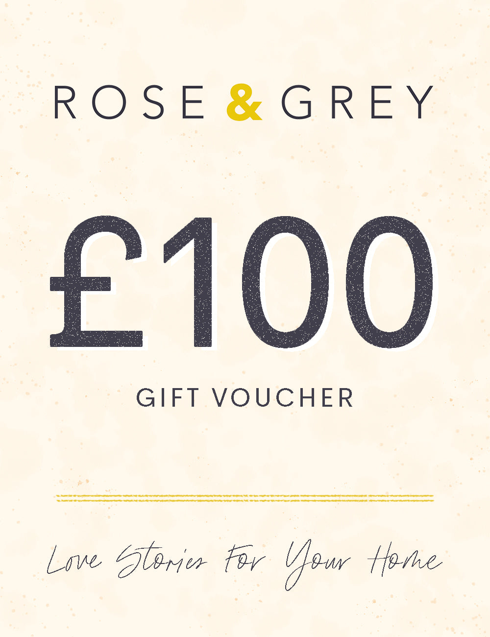 Rose & Grey £100 Gift Voucher
