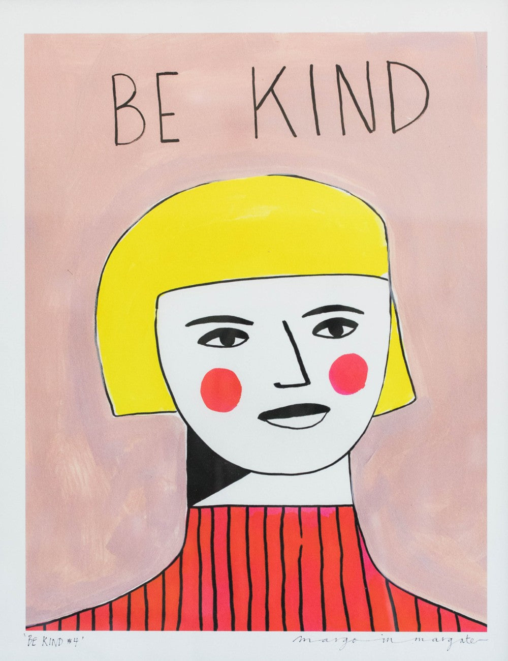 Margo in Margate Exclusive Be Kind Print